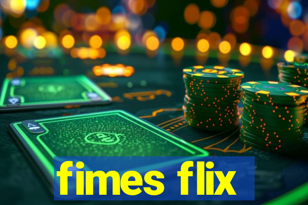 fimes flix